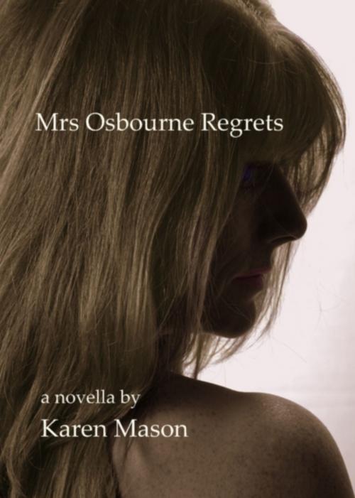 Cover of the book Mrs Osbourne Regrets by Karen Mason, Karen Mason