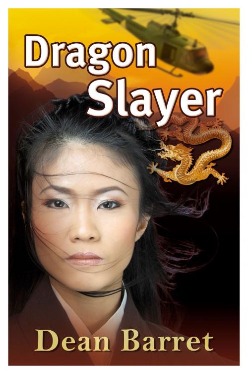 Cover of the book Dragon Slayer by Dean Barrett, Dean Barrett