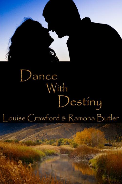 Cover of the book Dance With Destiny by Louise Crawford Ramona Butler, L.F. Crawford