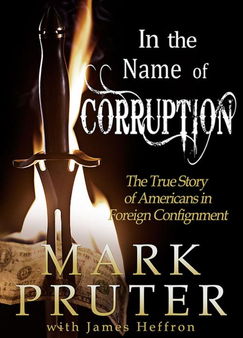 Cover of the book In the Name of Corruption by Mark Pruter, Mark Pruter