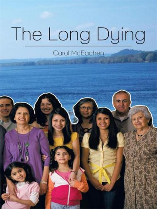 Cover of the book The Long Dying by Carol McEachen, AuthorHouse