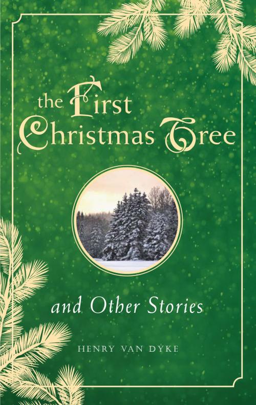 Cover of the book First Christmas Tree and Other Stories by Henry Van Dyke, Paraclete Press
