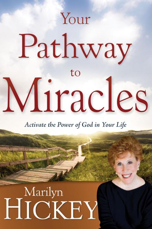 Cover of the book Your Pathway To Miracles by Marilyn Hickey, Whitaker House