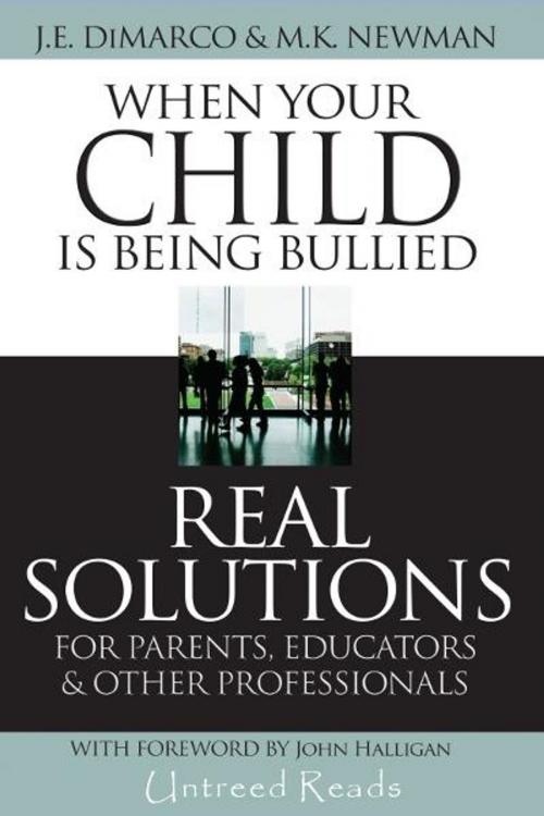 Cover of the book When Your Child Is Being Bullied by J. E. DiMarco, M. K. Newman, Untreed Reads