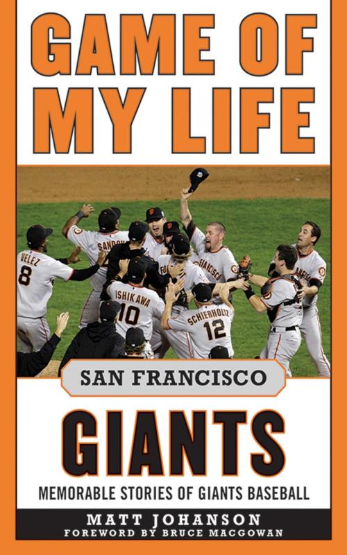 Cover of the book Game of My Life San Francisco Giants by Matt Johanson, Sports Publishing