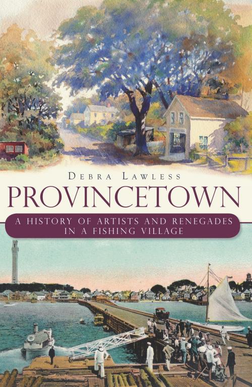 Cover of the book Provincetown by Debra Lawless, The History Press