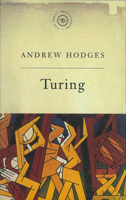 Cover of the book The Great Philosophers: Turing by Andrew Hodges, Orion Publishing Group