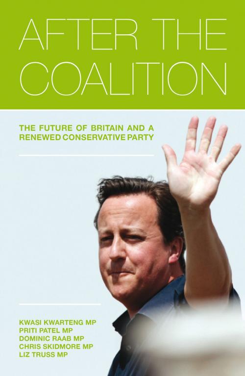 Cover of the book After the Coalition by Kwasi Kwarteng, Biteback Publishing