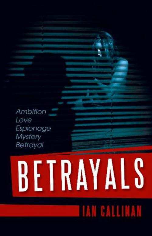 Cover of the book Betrayals by Ian Callinan, Boolarong Press