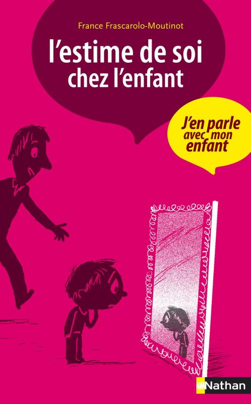 Cover of the book L'estime de soi chez l'enfant by France Frascarolo-Moutinot, Nathan