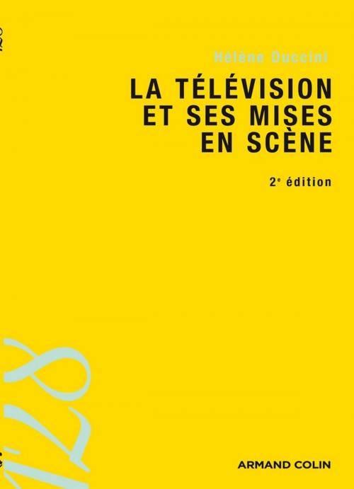 Cover of the book La télévision et ses mises en scène by Hélène Duccini, Armand Colin