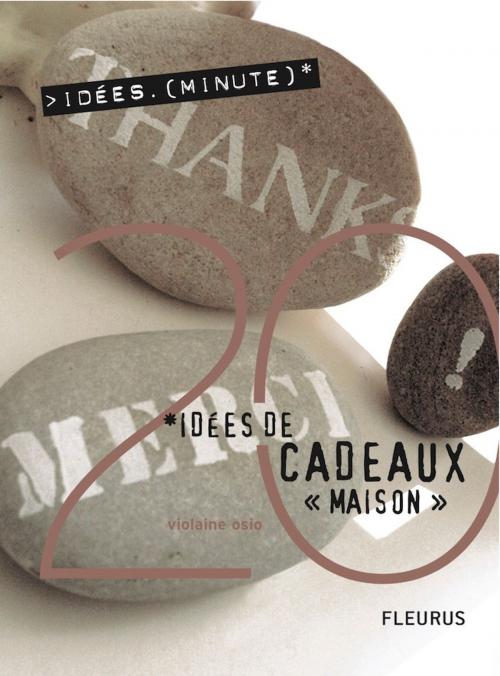 Cover of the book 20 Idées de cadeaux « maison » by Violaine Osio, Fleurus