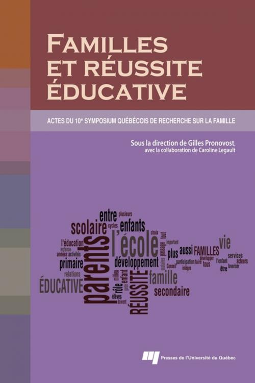 Cover of the book Familles et réussite éducative by Gilles Pronovost, Gilles Pronovost, Presses de l'Université du Québec