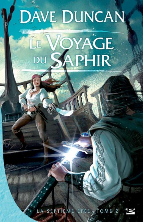 Cover of the book Le Voyage du Saphir by Dave Duncan, Bragelonne