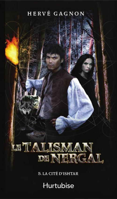 Cover of the book Le Talisman de Nergal T5 by Hervé Gagnon, Éditions Hurtubise