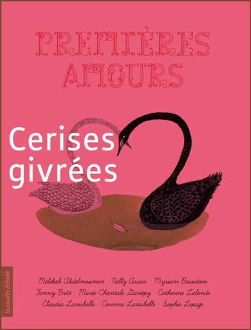 Cover of the book Cerises givrées by Catherine Lalonde, La courte échelle
