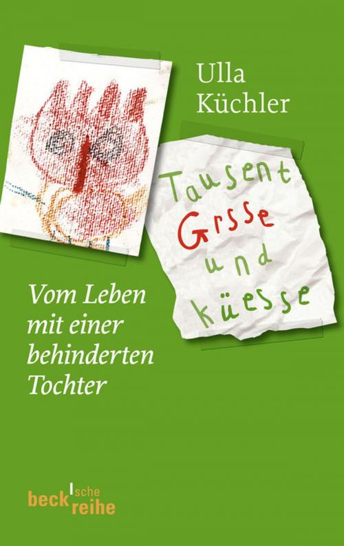 Cover of the book Tausent Grsse und Küesse by Ulla Küchler, C.H.Beck
