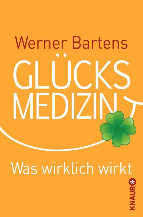 Cover of the book Glücksmedizin by Werner Bartens, Knaur eBook