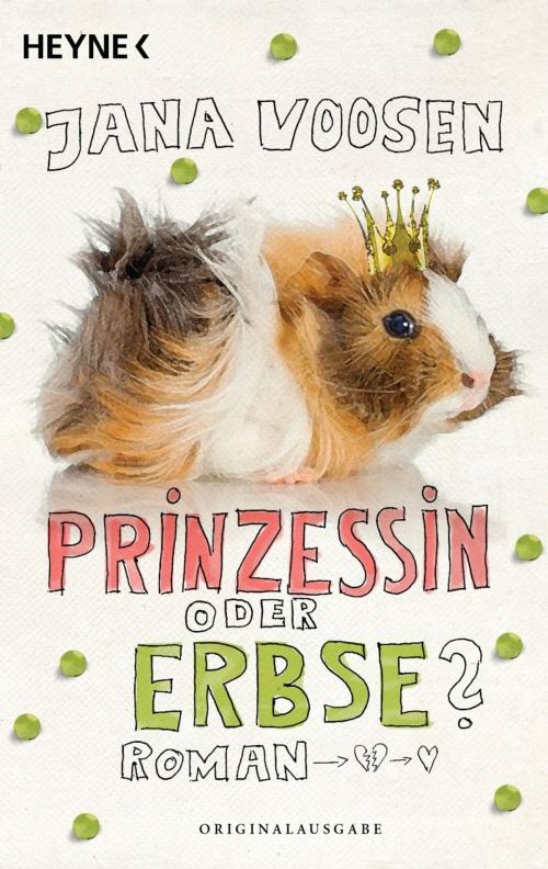 Cover of the book Prinzessin oder Erbse? by Jana Voosen, Heyne Verlag