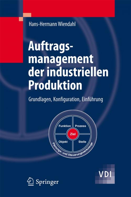 Cover of the book Auftragsmanagement der industriellen Produktion by Hans-Hermann Wiendahl, Springer Berlin Heidelberg