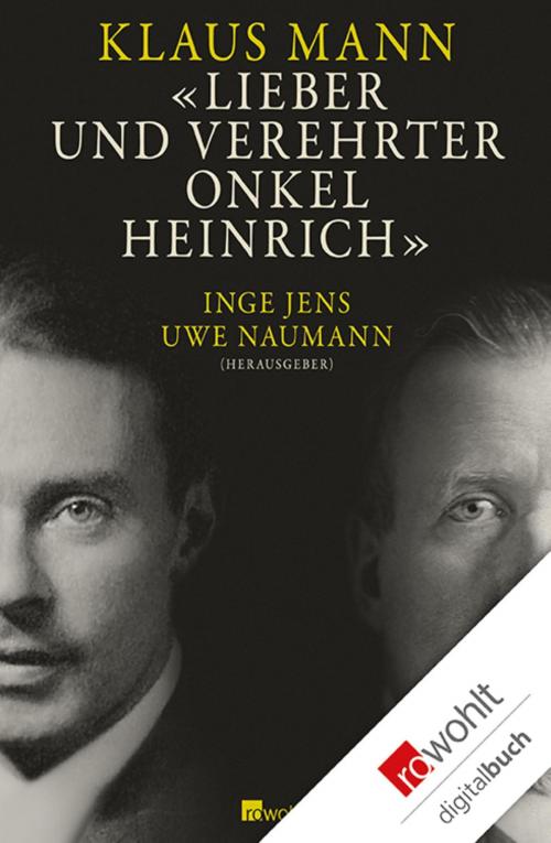 Cover of the book Lieber und verehrter Onkel Heinrich by Klaus Mann, Rowohlt E-Book