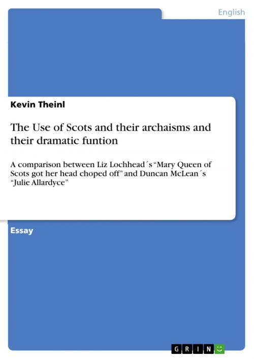 Cover of the book The Use of Scots and their archaisms and their dramatic funtion by Kevin Theinl, GRIN Verlag