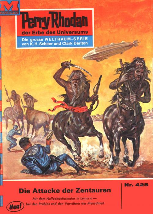 Cover of the book Perry Rhodan 425: Die Attacke der Zentauren by Hans Kneifel, Perry Rhodan digital