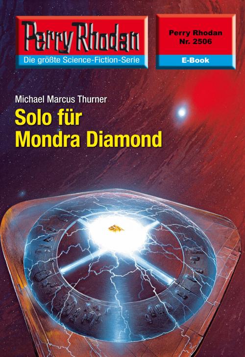 Cover of the book Perry Rhodan 2506: Solo für Mondra Diamond by Michael Marcus Thurner, Perry Rhodan digital
