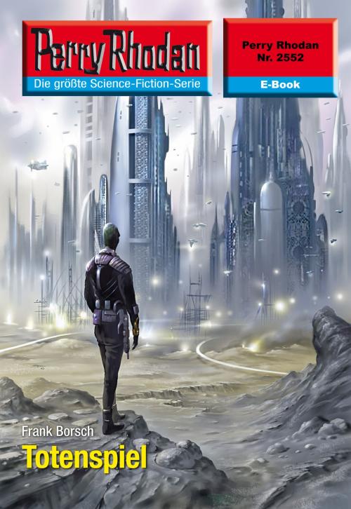 Cover of the book Perry Rhodan 2552: Totenspiel by Frank Borsch, Perry Rhodan digital