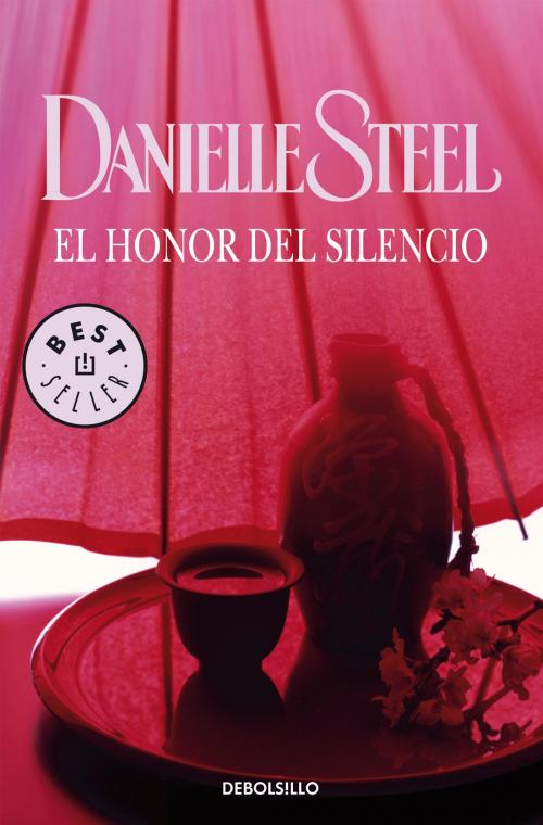 Cover of the book El honor del silencio by Danielle Steel, Penguin Random House Grupo Editorial España