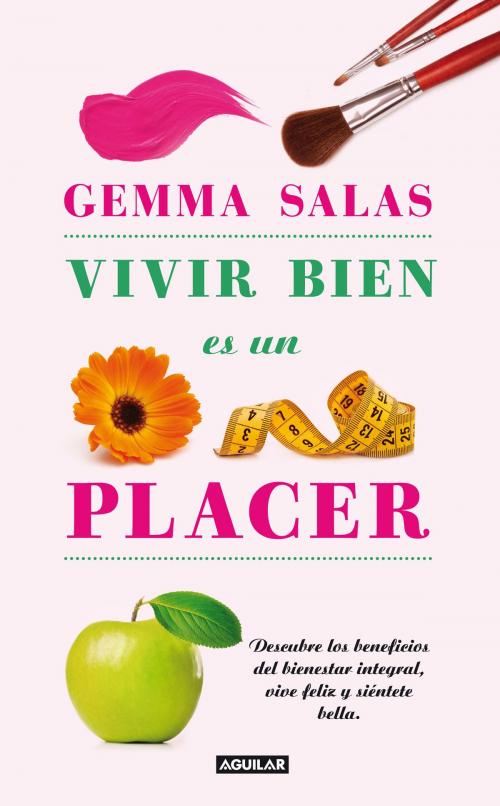 Cover of the book Vivir bien es un placer by Salas, Gemma, Penguin Random House Grupo Editorial España