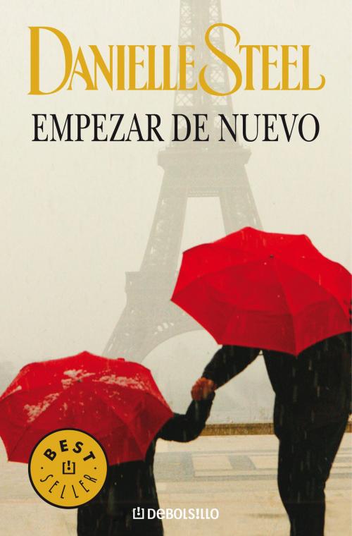 Cover of the book Empezar de nuevo by Danielle Steel, Penguin Random House Grupo Editorial España