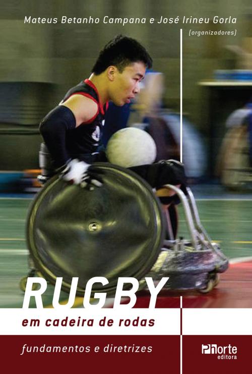 Cover of the book Rugby em cadeira de rodas by Mateus Betanho Campana, José Irineu Gorla, Phorte Editora