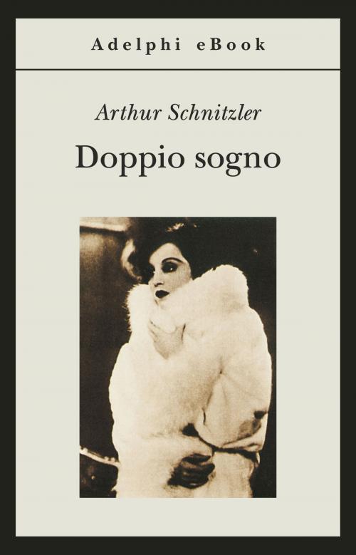 Cover of the book Doppio sogno by Arthur Schnitzler, Adelphi