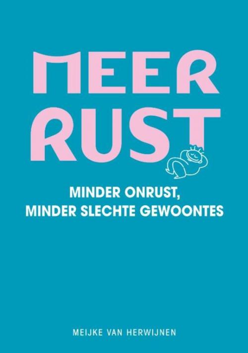 Cover of the book Meer rust by Meijke van Herwijnen, Uitgeverij Unieboek | Het Spectrum