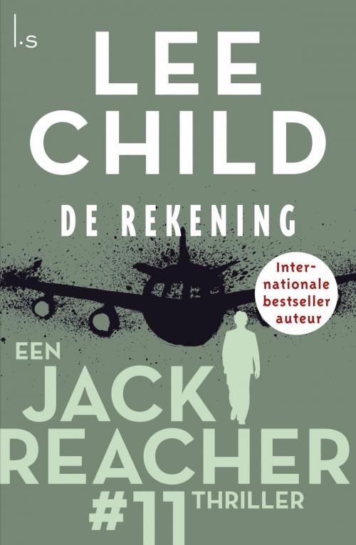 Cover of the book De rekening by Lee Child, Luitingh-Sijthoff B.V., Uitgeverij