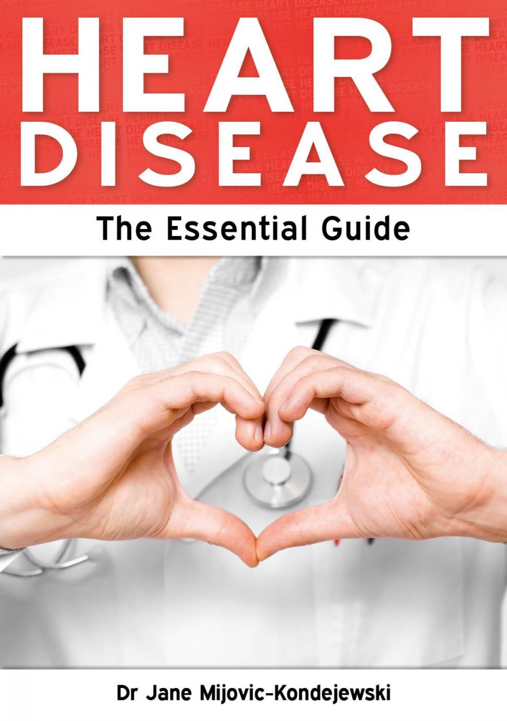 Big bigCover of Heart Disease: The Essential Guide