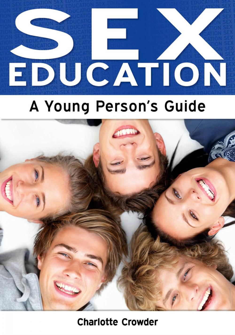 Big bigCover of Sex Education: A Young Person's Guide