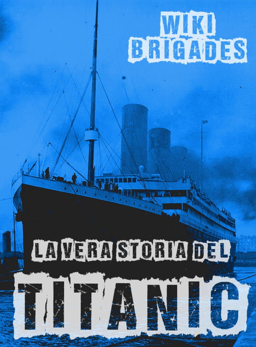 Big bigCover of La vera storia del Titanic