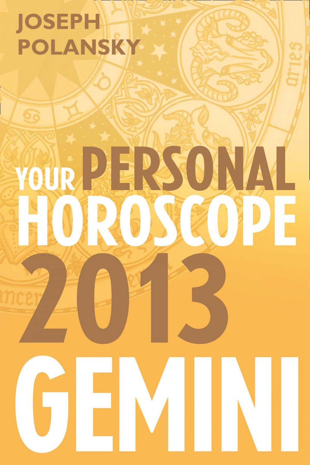 Big bigCover of Gemini 2013: Your Personal Horoscope