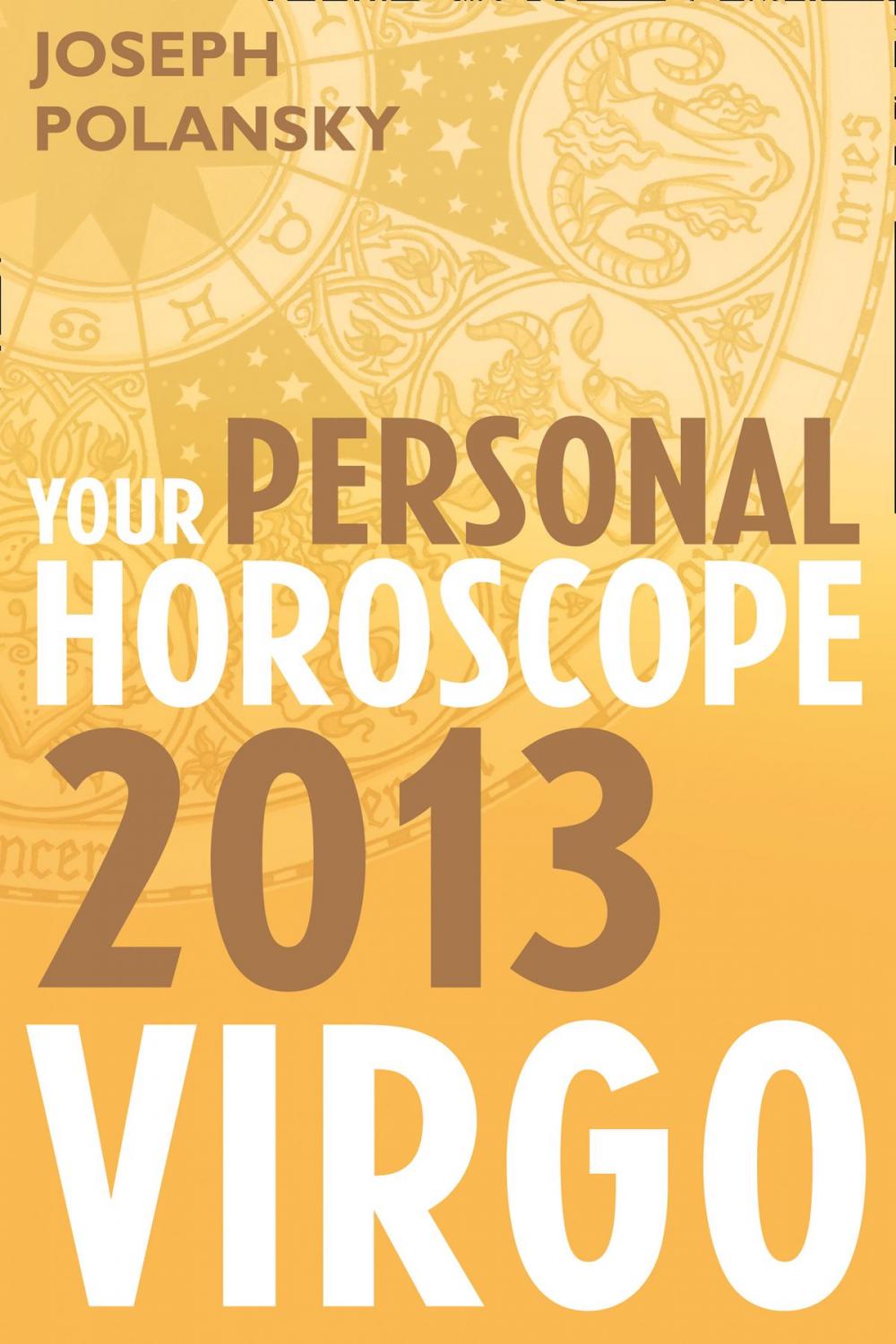 Big bigCover of Virgo 2013: Your Personal Horoscope