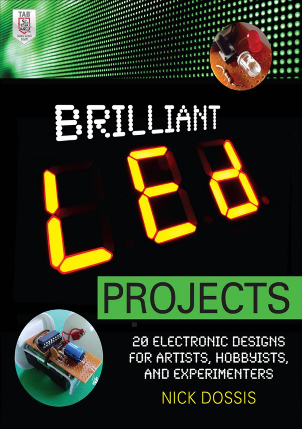 Big bigCover of Brilliant LED Projects: 20 Electronic Designs for Artists, Hobbyists, and Experimenters