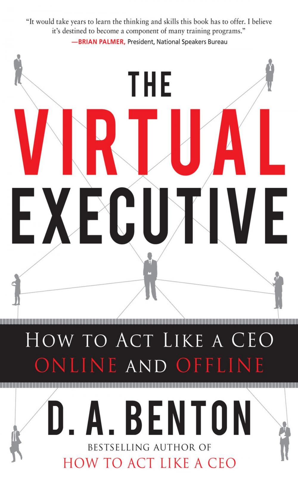 Big bigCover of The Virtual Executive: How to Act Like a CEO Online and Offline