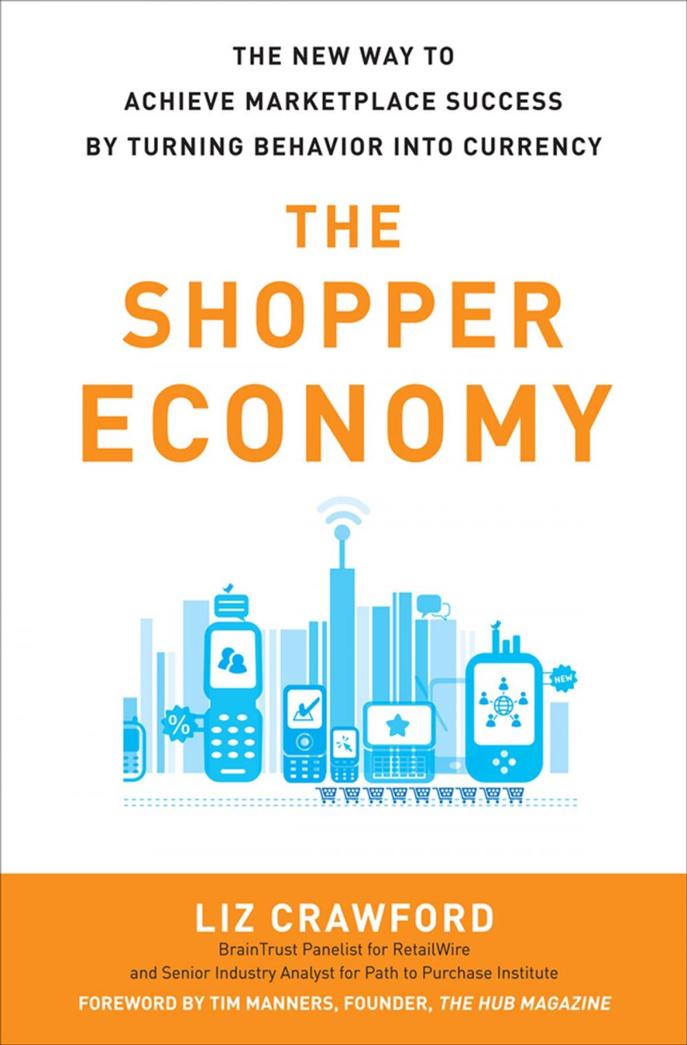 Big bigCover of The Shopper Economy: The New Way to Achieve Marketplace Success by Turning Behavior into Currency