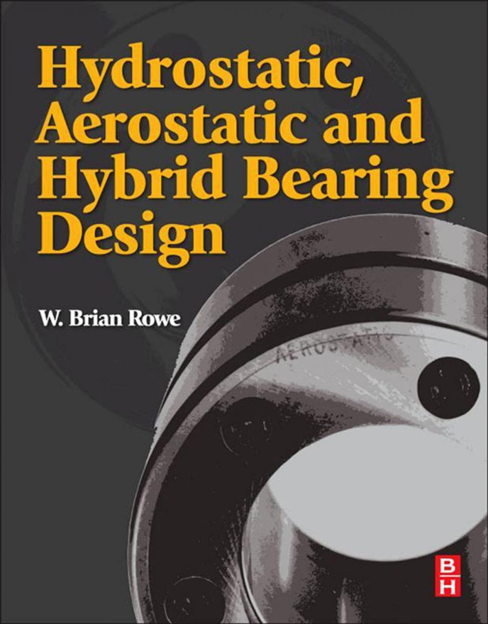 Big bigCover of Hydrostatic, Aerostatic and Hybrid Bearing Design