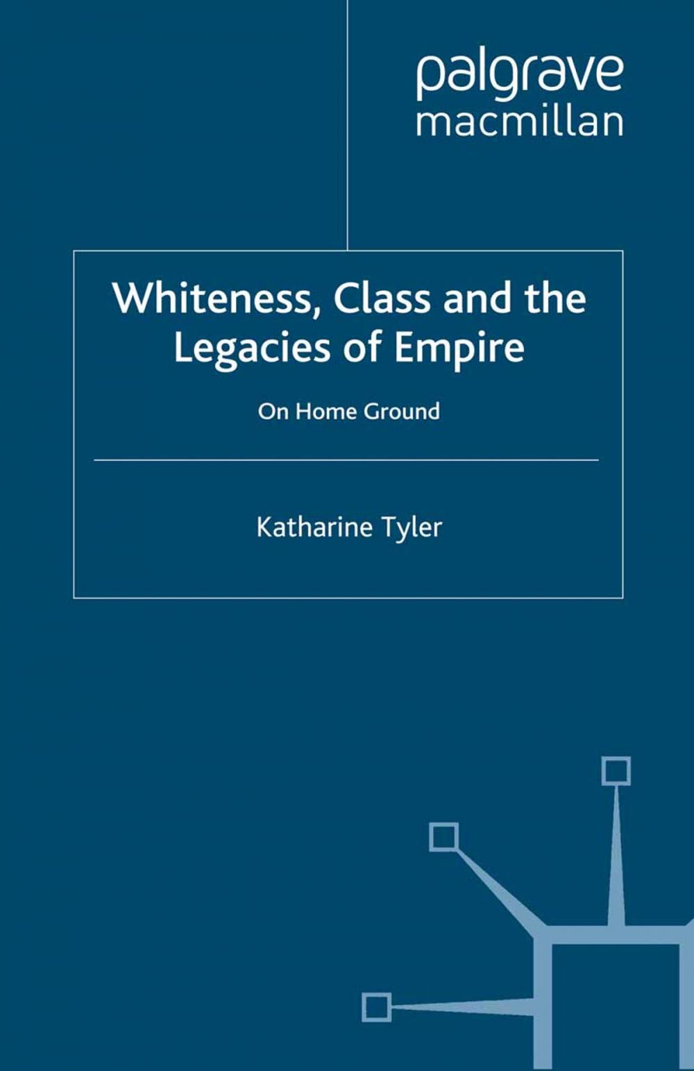 Big bigCover of Whiteness, Class and the Legacies of Empire