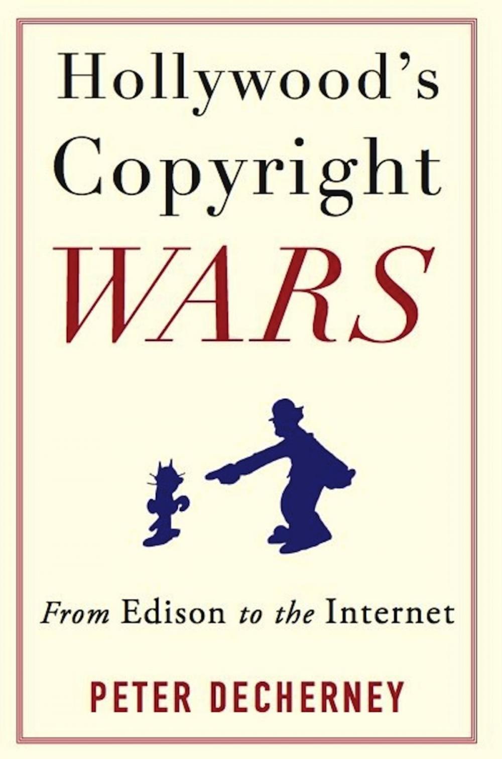 Big bigCover of Hollywood’s Copyright Wars