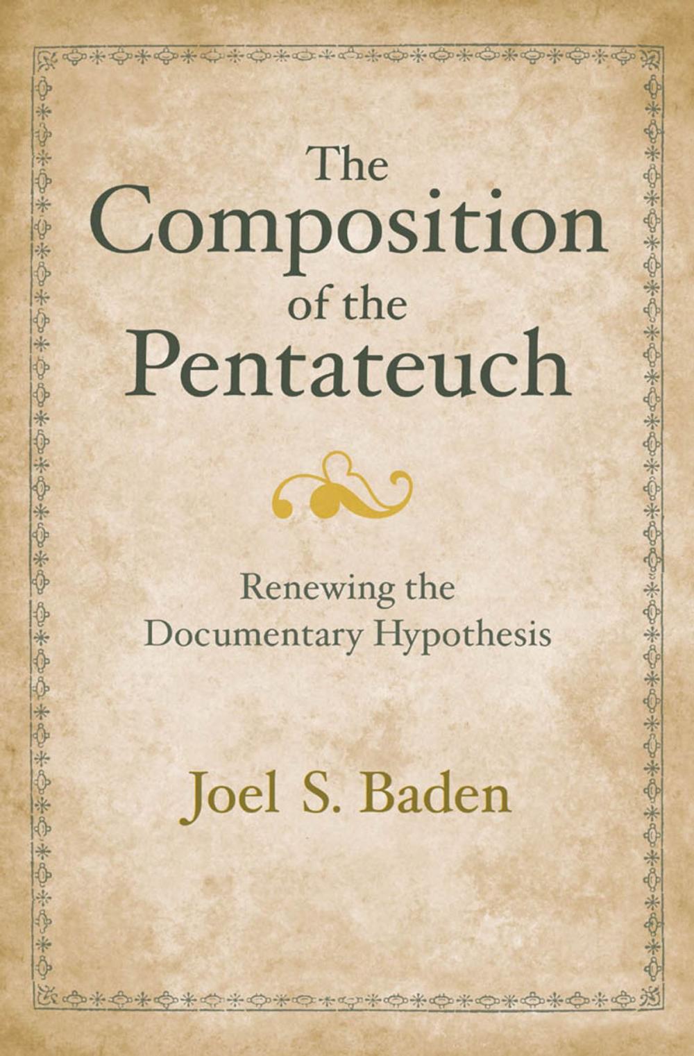 Big bigCover of The Composition of the Pentateuch: Renewing the Documentary Hypothesis