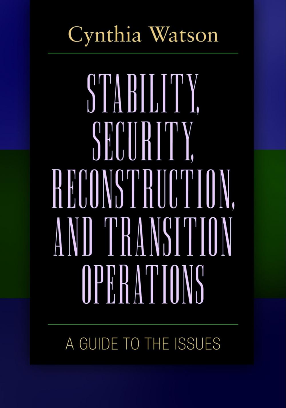 Big bigCover of Stability, Security, Reconstruction, and Transition Operations: A Guide to the Issues