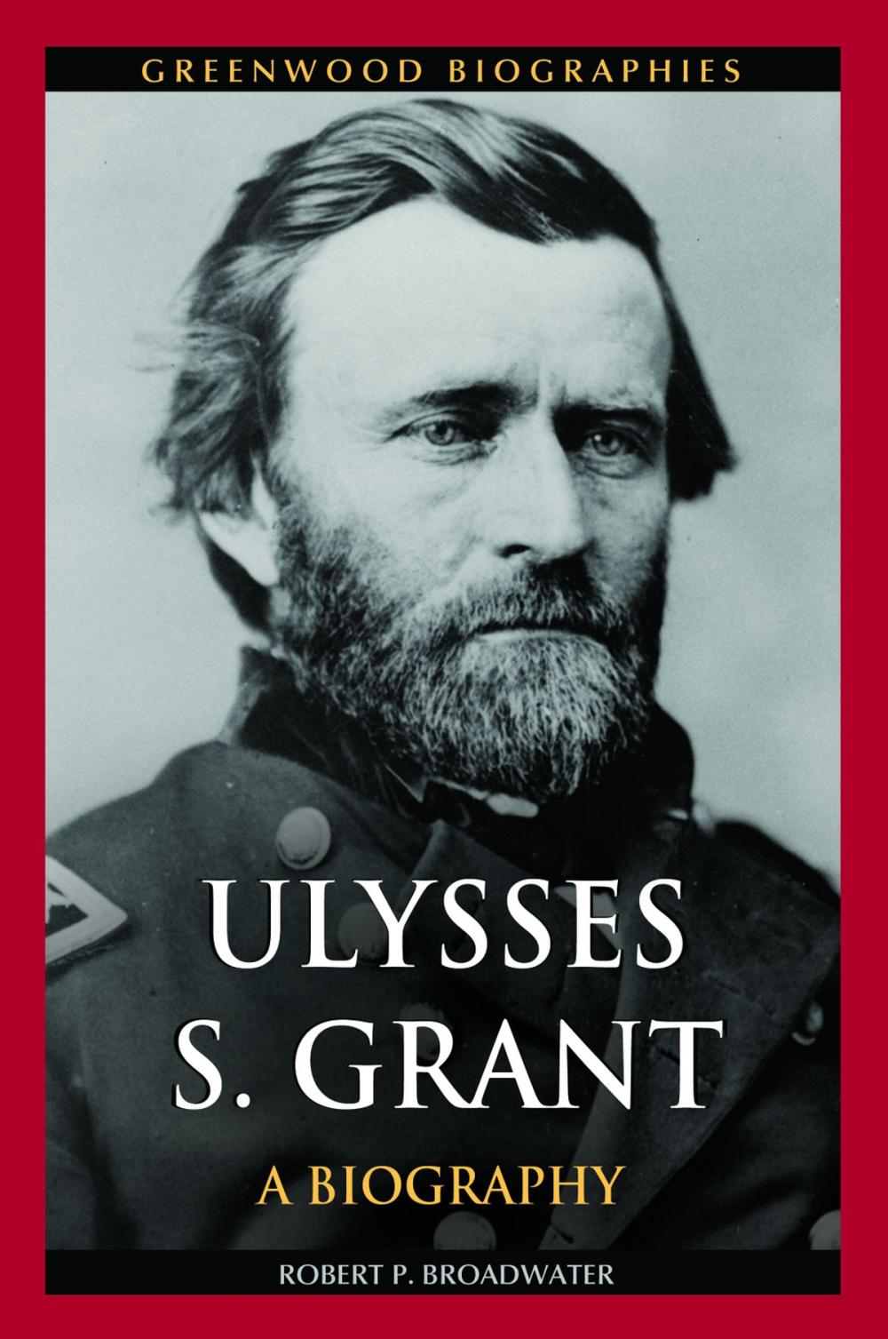 Big bigCover of Ulysses S. Grant: A Biography